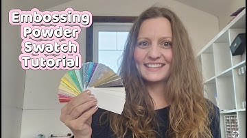 Embossing Powder Swatch Tutorial
