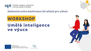 Závěrečná konference - Workshop: Umělá inteligence ve výuce