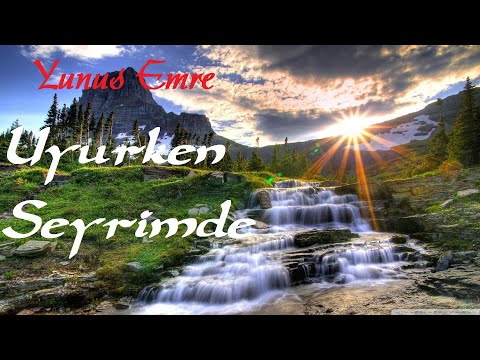 Yunus Emre | Uyurken Seyrimde Kalktım Ağlayu