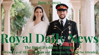 The Royal Wedding in Jordan: A Wrap-Up of All the Foreign & Jordanian Royals Who Attended and More!