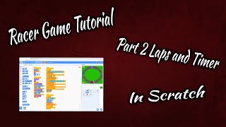 How to Make a Race Game in Scratch! (Part 2) Laps and Timer