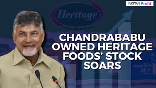 Chandrababu Naidu Owned Heritage Foods Stock Shoots Up | Chandrababu Naidu News