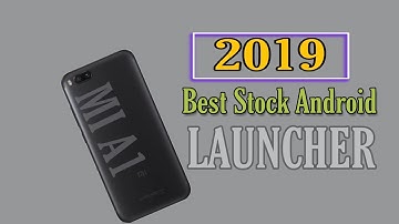 2019 BEST STOCK ANDROID LAUNCHER FOR MI A1