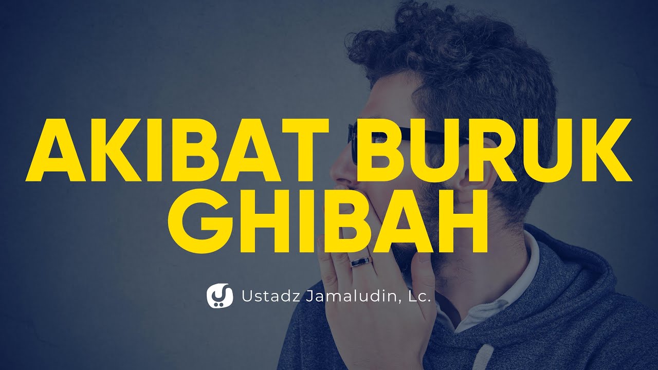 Sering Dianggap Biasa, Akibat Dosa Ghibah Ternyata Sangat... - Ustadz Jamaludin, Lc. - Ceramah Agama