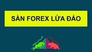 SÀN FOREX LỪA ĐẢO LÀ GÌ