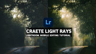 CREATE / ADD LIGHT RAYS IN ANY PHOTO | Lightroom Mobile Editing Tutorial