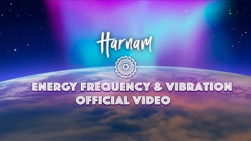 ENERGY FREQUENCY VIBRATION OFFICIAL VIDEO