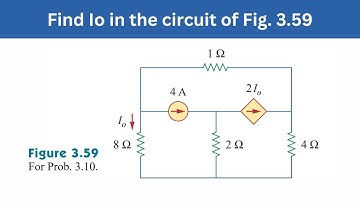 Prob 3.10 | Find Io in the circuit of Fig. 3.59 | FEC 4th Edition