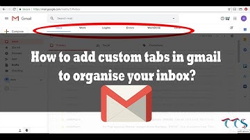 How to add custom tabs in Gmail to organize inbox?