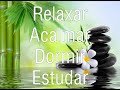 Música relaxante, para acalmar, dormir e relaxar