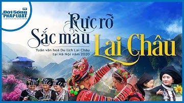 "Rực rỡ sắc màu văn hóa" Lai Châu tại Hà Nội | ĐỜI SỐNG PHÁP LUẬT