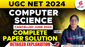 UGC NET Computer Science Question Paper 2024 | UGC NET Computer Science #3 By Shefali Ma