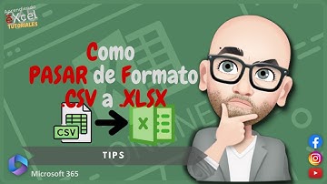 Como PASAR de Formato CSV a XLSX | Tips