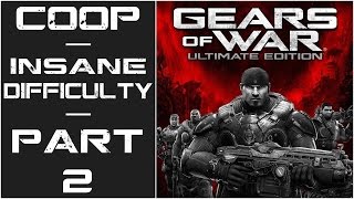 Gears Of War: Ultimate Edition - Let's Play (Co-Op, Insane) - Part 2 - "Act II: Nightfall"