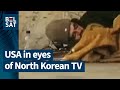 Usa in eyes of north korean tv