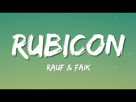 Rauf & Faik - Rubicon (Lyrics)