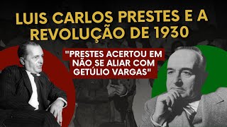 Luís Carlos Prestes e a Revolução de 1930