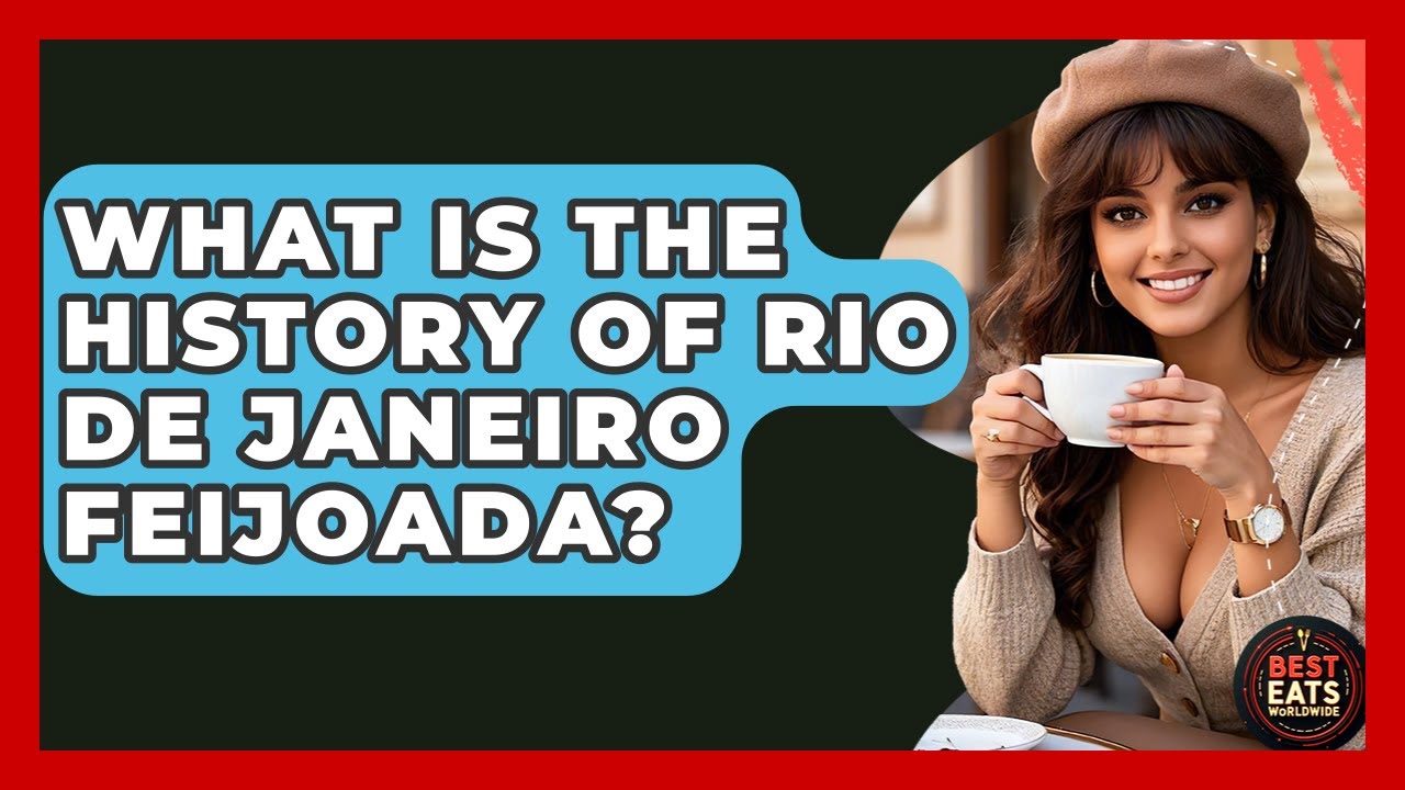 What Is The History Of Rio De Janeiro Feijoada? - Best Eats Worldwide