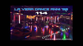 LA VERA DANCE ANNI &#39;90 PART 114 (DANCE GENERATION) DOUBLE MIIX DJ HOKKAIDO