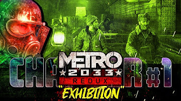 Metro 2033 Redux / Chapter 1 “Let The Journey Begin”: Exhibition [No Commentary]