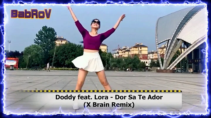 Doddy feat. Lora - Dor Sa Te Ador (X Brain Remix)