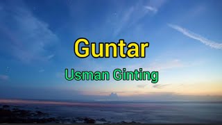 Lagu karo terbaru Guntar - Usman Ginting (lirik lagu + lirik dan Terjemahan)