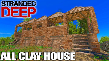 Building My Home, ALL CLAY! | Stranded Deep Gameplay | E07