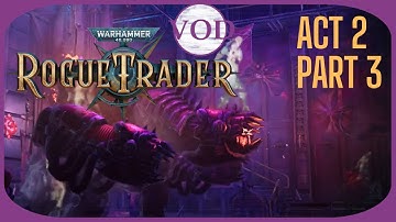 First Trips Through Space and a DEMON ENGINE?? WTF!? | Rogue Trader Blind Playthrough (Act 2 Part 3)