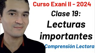 Clase 19: Lecturas importantes | Curso INTEGRAL Exani II  2024