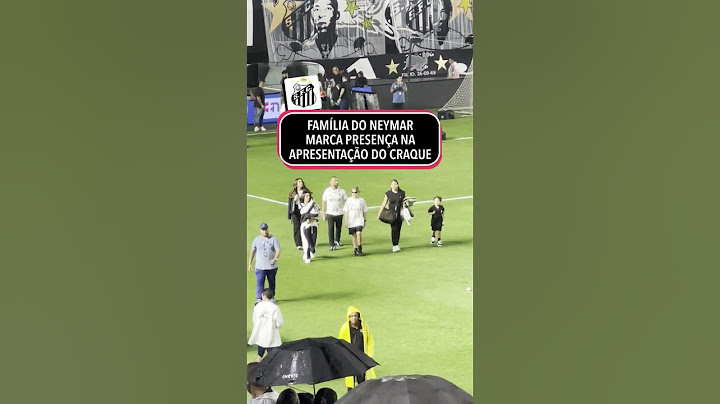 Família de NEYMAR marca presença na apresentação do craque na VILA BELMIRO 🥰🤩