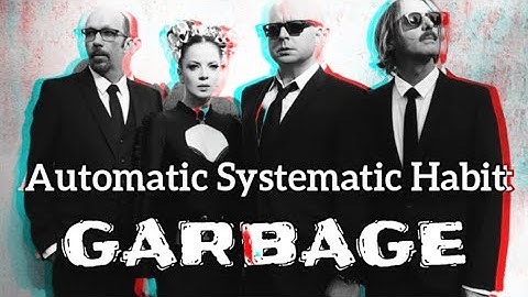 Garbage - Automatic Systematic Habit (Music Video)