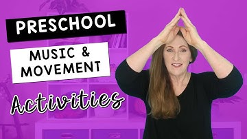 Why Preschoolers Need Music and Movement Activities| Activity Ideas| Sandra
