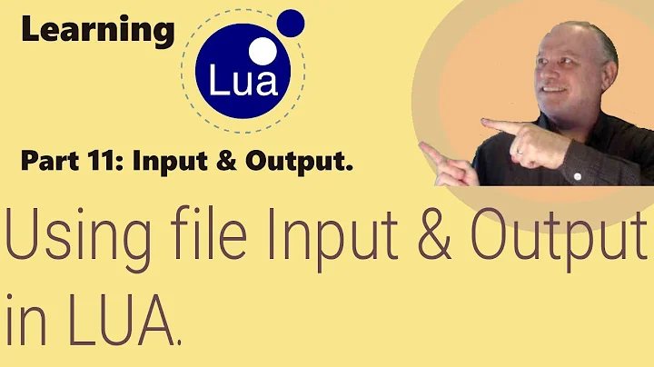 Learning Lua: Part 11- Using File Input & Output in Lua