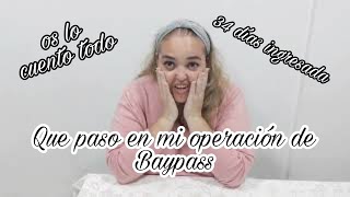 Mi operación de Baypass,os cuento todo lo que pasó(reducción de estómago)