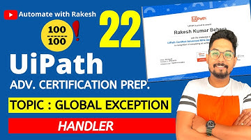 UiPath Advance Certification | Topic 22 UIPATH GLOBAL EXCEPTION HANDLER | UiARD Certification