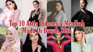 Top 10 Artis Indonesia Menikah Muda Di Bawah 20 Tahun