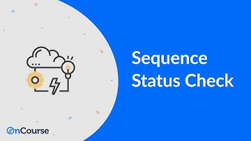 OnCourse CRM - Sequence Status Check