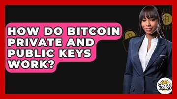 How Do Bitcoin Private And Public Keys Work? - CryptoBasics360.com