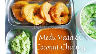 Medu Vada & Coconut Chutney Recipes|Simple yet delicious