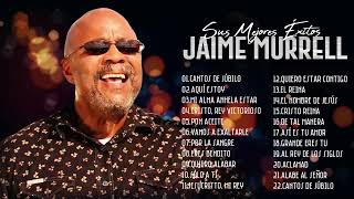 Jaime Murrel Sus Mejores Canciones  Jaime Murrel Grandes Exitos Album Completo