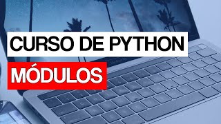 Curso Python 2019 - Modulos