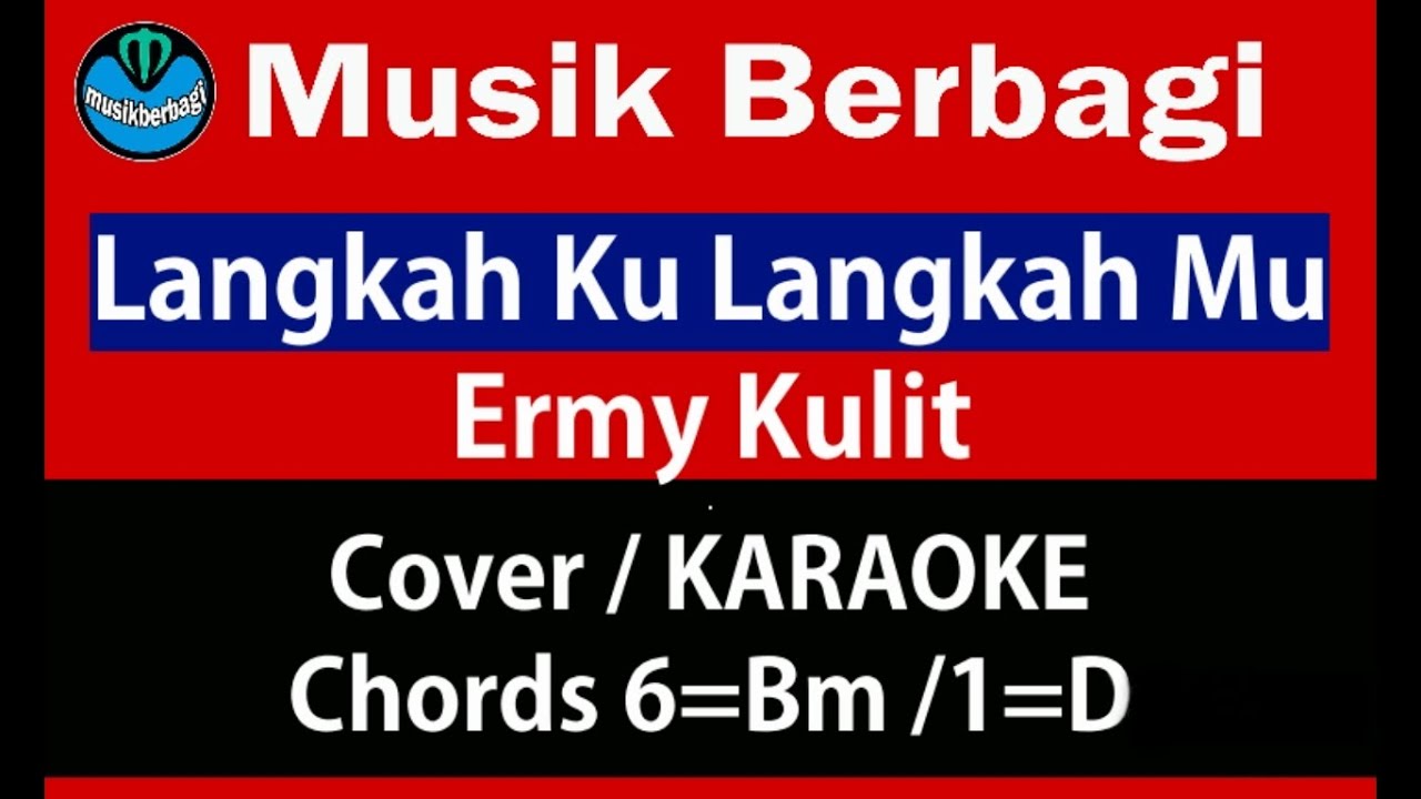 Langkah Ku Langkah Mu - Ermy Kulit (Cover / KARAOKE)