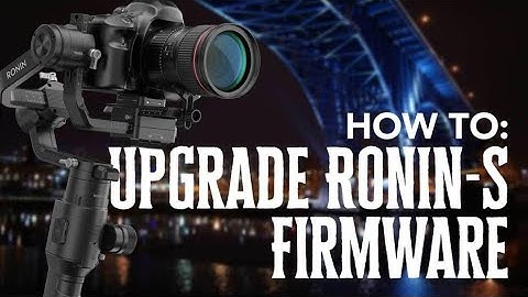 DJI RONIN-S FIRMWARE UPDATE || 2020 |