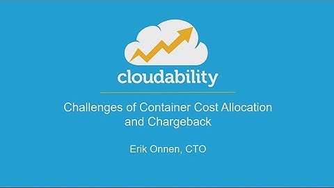 AWS re:Invent 2018: Challenges of Container Cost Allocation and Chargeback (DEM55)