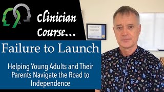 Failure to Launch: Helping Young Adults and Parents Navigate the Road to Independence