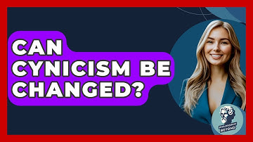 Can Cynicism Be Changed? - Philosophy Beyond