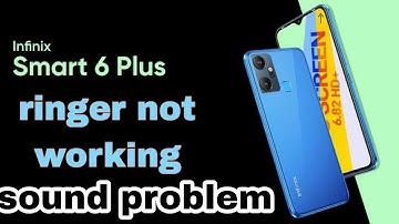 infinix smart 6 plus ringer not working sound problem