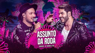 Israel & Rodolffo - Assunto Da Roda (Ao Vivo Em Brasília)