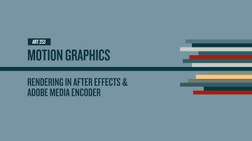Rendering video in After Effects & Adobe Media Encoder