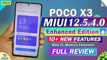 POCO X3 MIUI 12.5.4.0 New Enhanced Edition Update Review | 10+ New Features | Poco X3 New Update